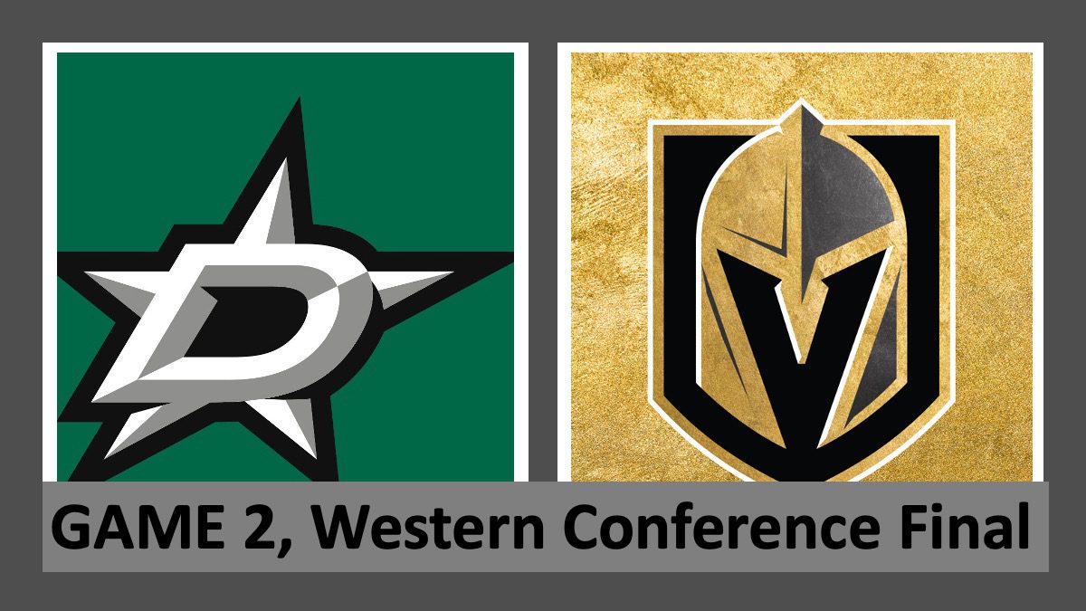 Game 2 Western Conference Final, Vegas Golden Knights, Dallas Stars