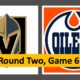 Vegas Golden Knights Game 6, Edmonton Oilers