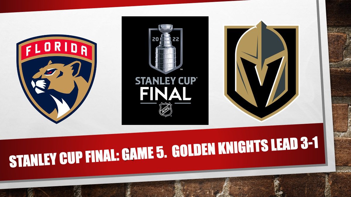 Stanley Cup Final Game 5, Vegas Golden Knights vs. Florida Panthers